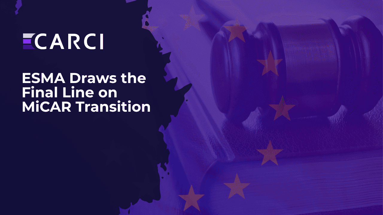 ESMA Draws the Final Line on MiCAR Transition